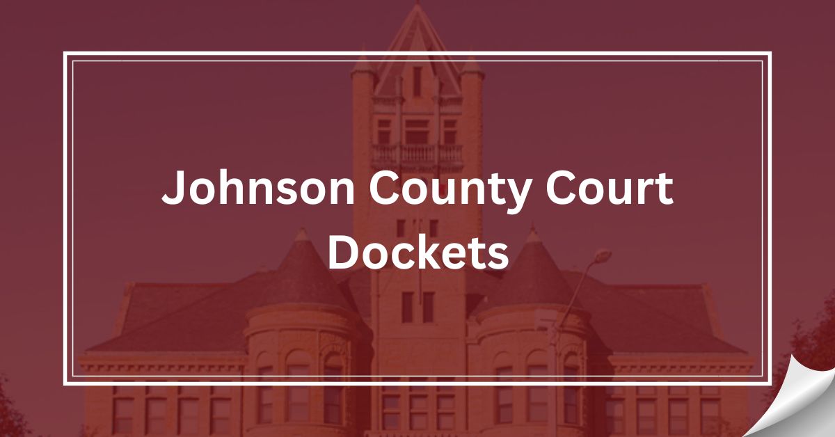 Johnson County Court Dockets